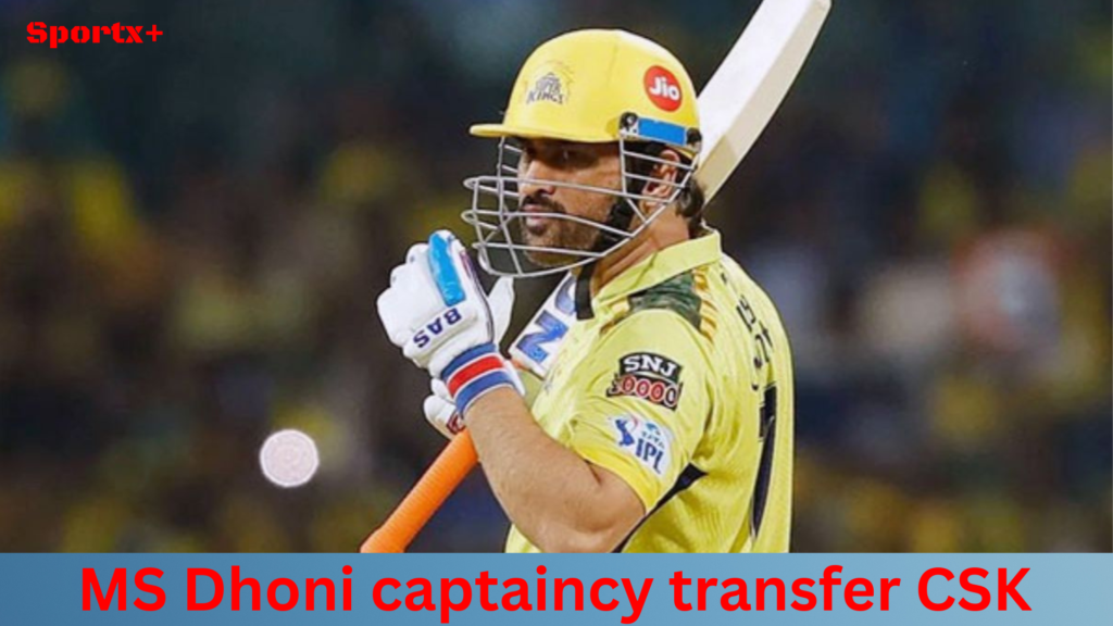 MS Dhoni captaincy transfer CSK