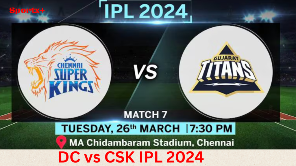 DC vs CSK IPL 2024