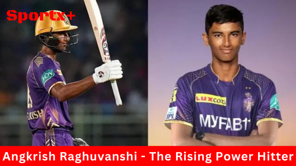 Angkrish Raghuvanshi - The Rising Power Hitter