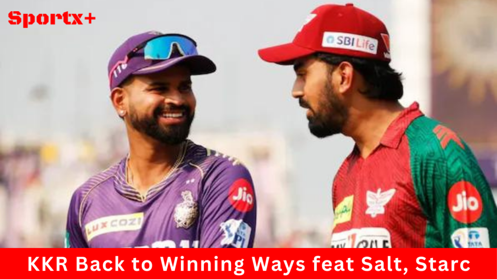 KKR Back to Winning Ways feat Salt, Starc