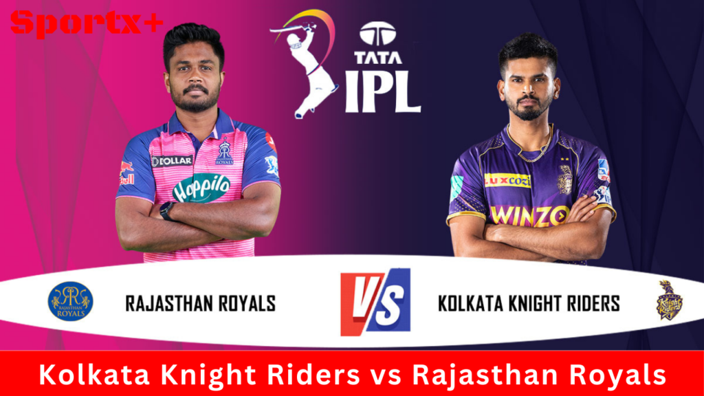 Kolkata Knight Riders vs Rajasthan Royals