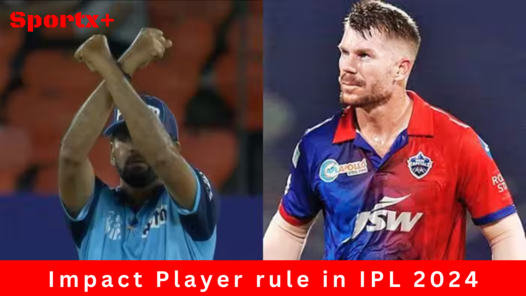 Impact Player rule in IPL 2024